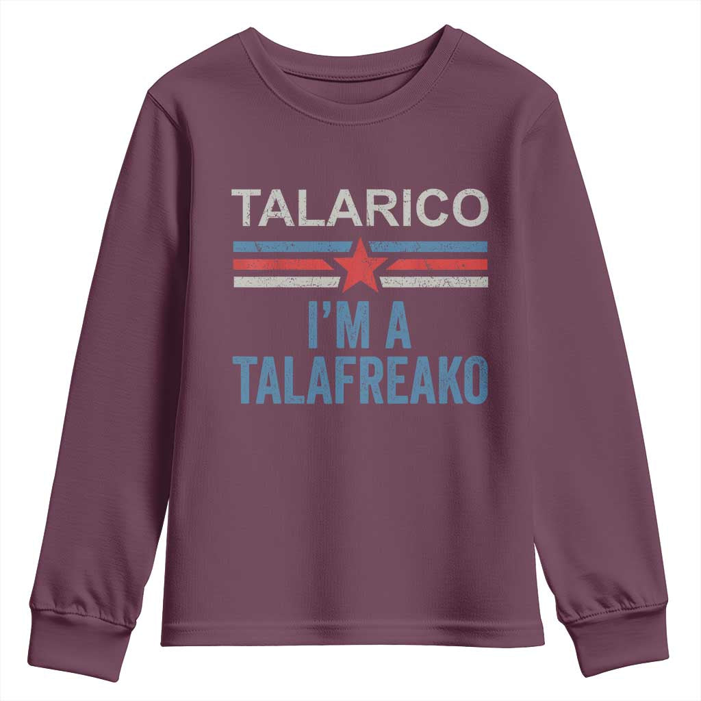 Talarico I'm A Talafreako Youth Sweatshirt Vintage Patriotic James Voter Political Supporter Star Graphic