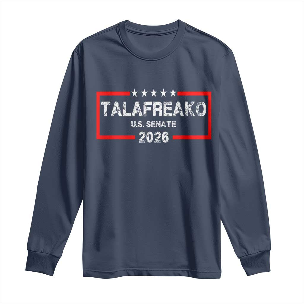 Talafreako U.S. Senate 2026 Long Sleeve Shirt James Talarico Voter Political Supporter