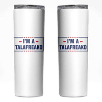 I'm A Talafreako Patriotic Voter Skinny Tumbler James Talarico Political Supporter Stars Election Box
