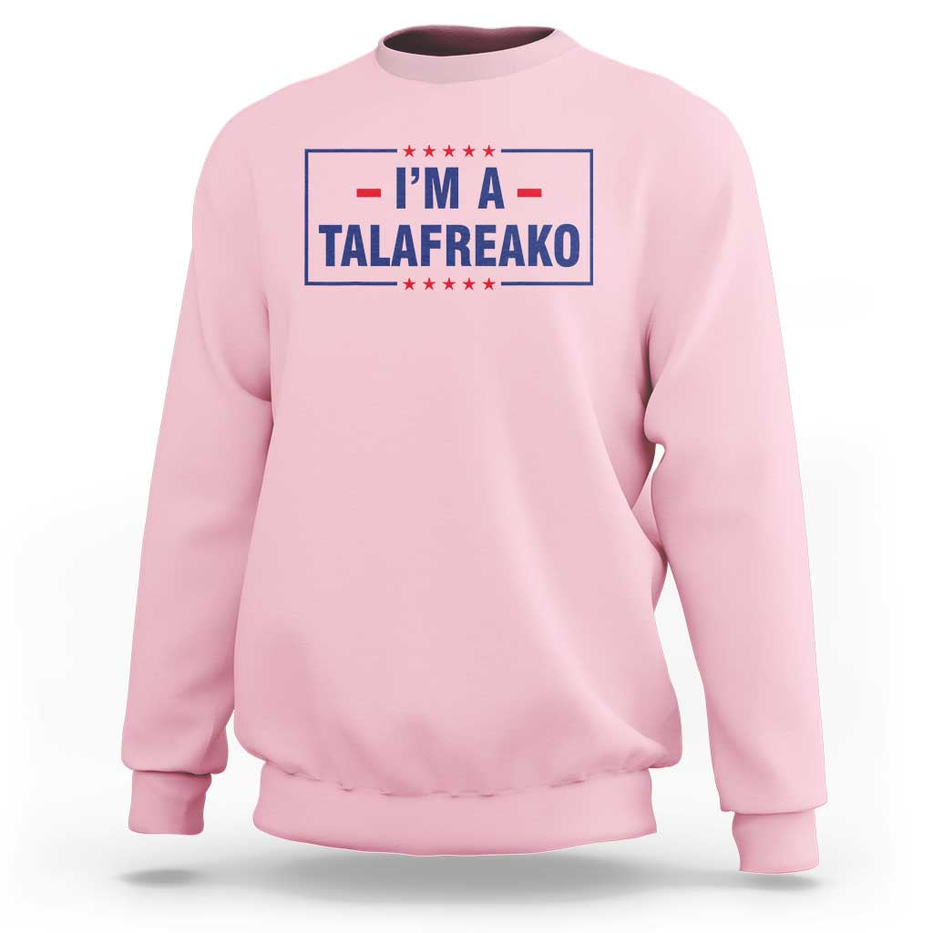 I'm A Talafreako Patriotic Voter Sweatshirt James Talarico Political Supporter Stars Election Box