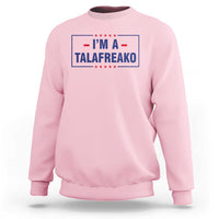 I'm A Talafreako Patriotic Voter Sweatshirt James Talarico Political Supporter Stars Election Box