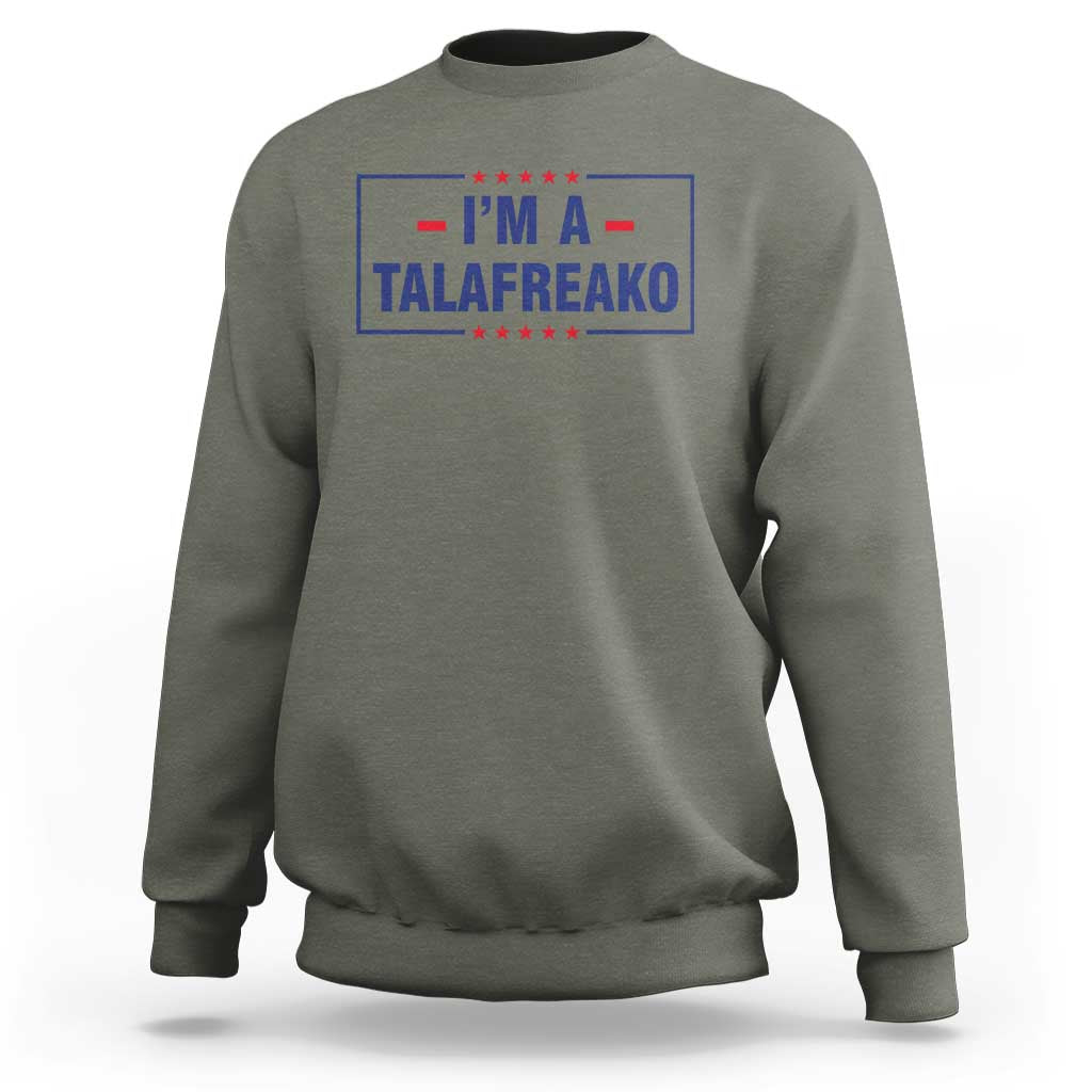 I'm A Talafreako Patriotic Voter Sweatshirt James Talarico Political Supporter Stars Election Box