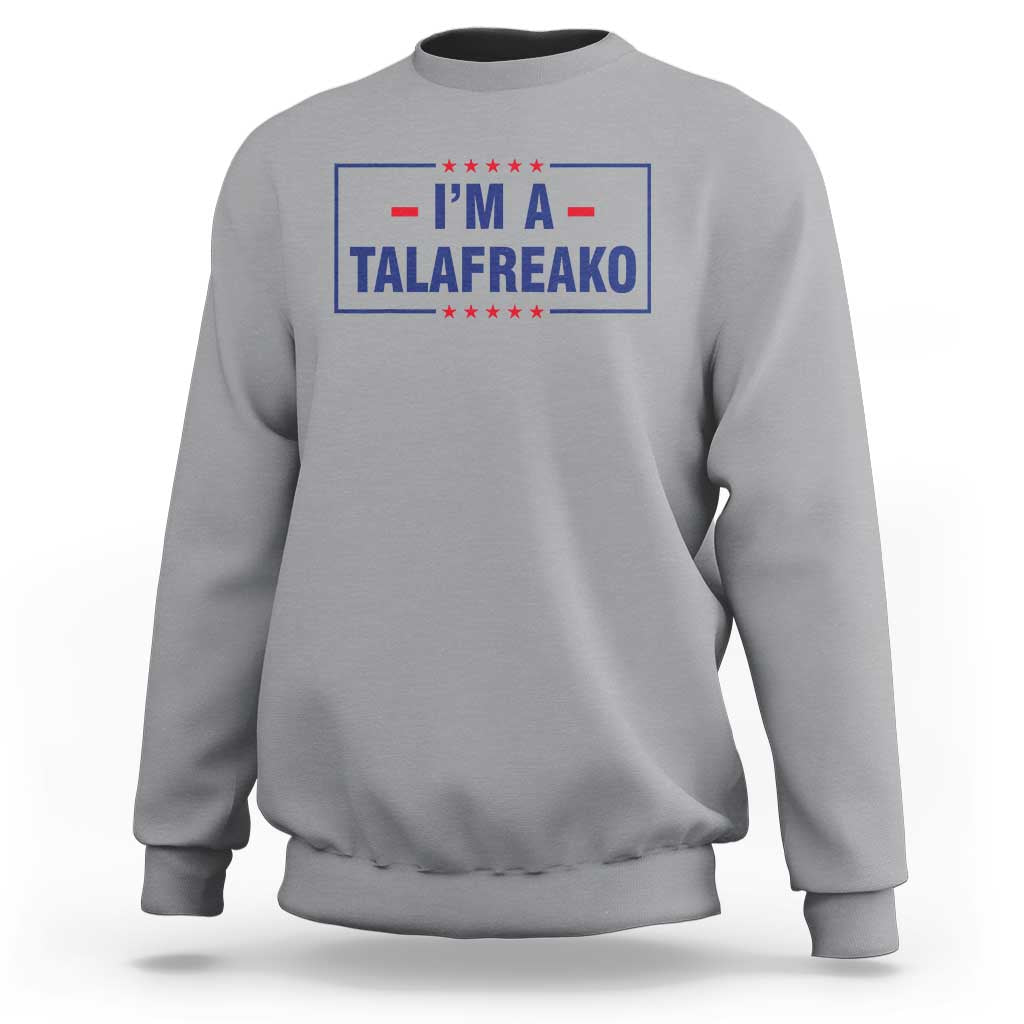 I'm A Talafreako Patriotic Voter Sweatshirt James Talarico Political Supporter Stars Election Box