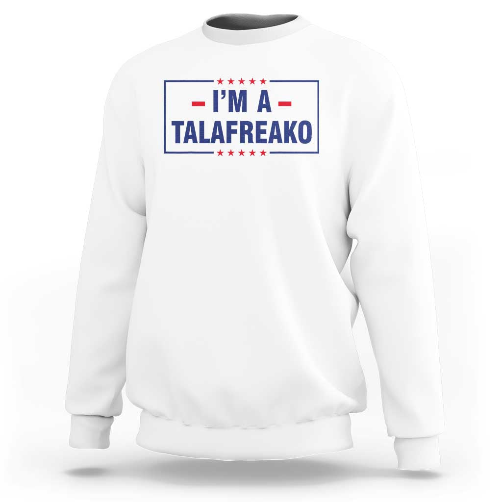 I'm A Talafreako Patriotic Voter Sweatshirt James Talarico Political Supporter Stars Election Box