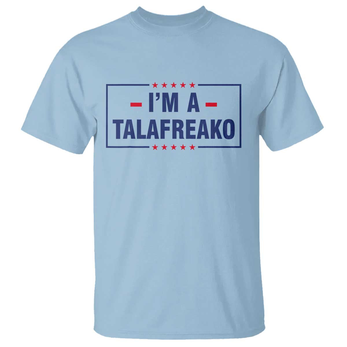 I'm A Talafreako Patriotic Voter T Shirt James Talarico Political Supporter Stars Election Box