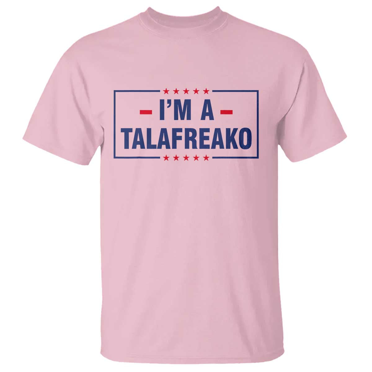 I'm A Talafreako Patriotic Voter T Shirt James Talarico Political Supporter Stars Election Box