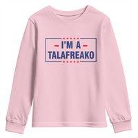 I'm A Talafreako Patriotic Voter Youth Sweatshirt James Talarico Political Supporter Stars Election Box