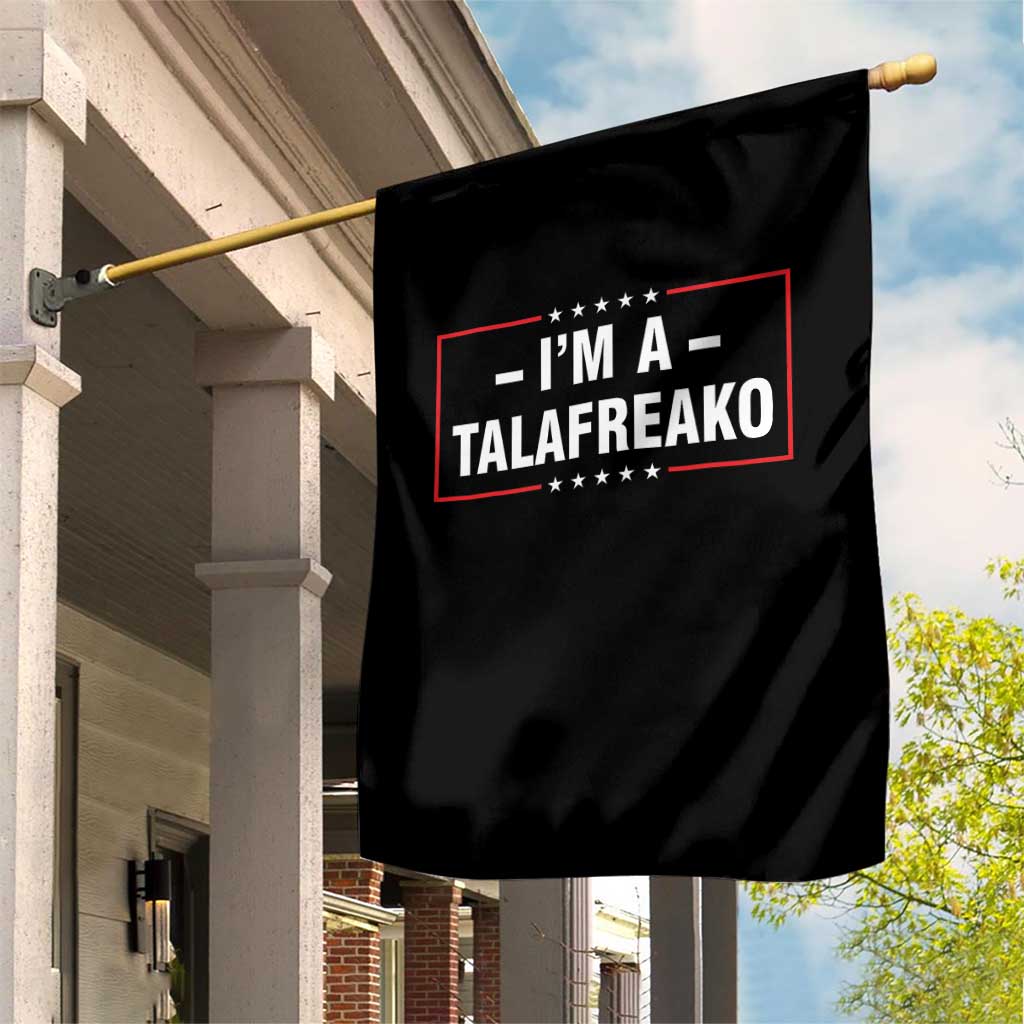 I'm A Talafreako Patriotic Voter Garden Flag James Talarico Political Supporter Election Box Graphic