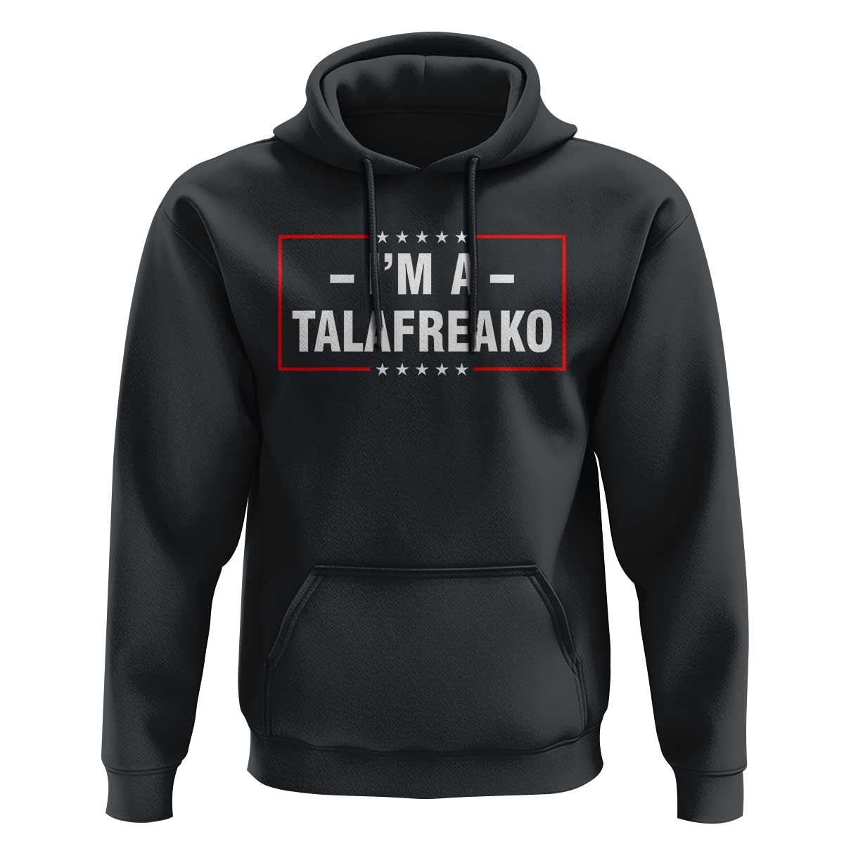 I'm A Talafreako Patriotic Voter Hoodie James Talarico Political Supporter Election Box Graphic