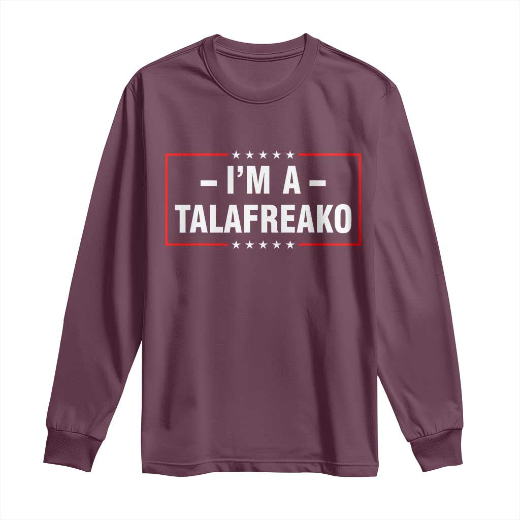 I'm A Talafreako Patriotic Voter Long Sleeve Shirt James Talarico Political Supporter Election Box Graphic