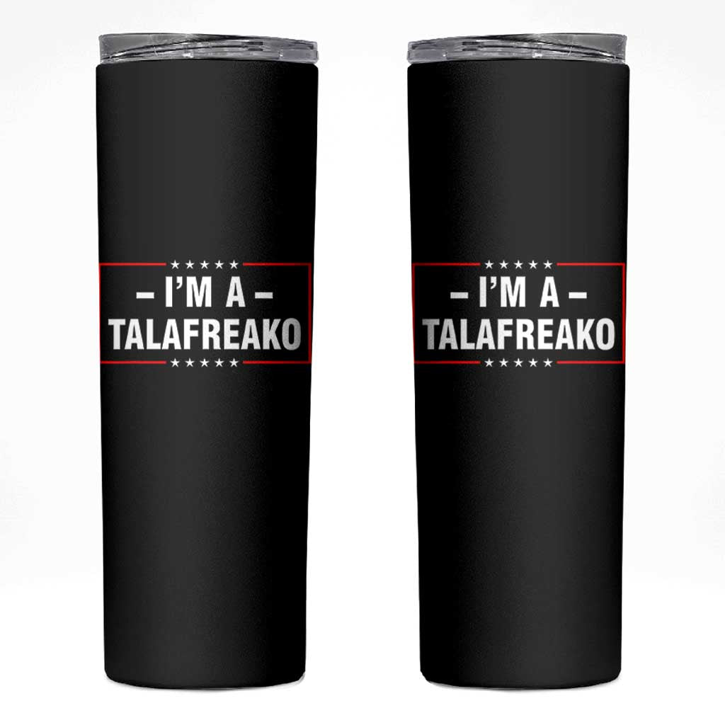 I'm A Talafreako Patriotic Voter Skinny Tumbler James Talarico Political Supporter Election Box Graphic