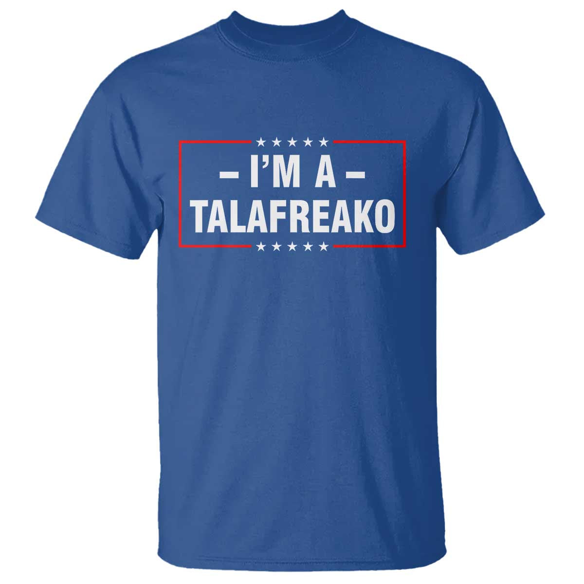 I'm A Talafreako Patriotic Voter T Shirt James Talarico Political Supporter Election Box Graphic