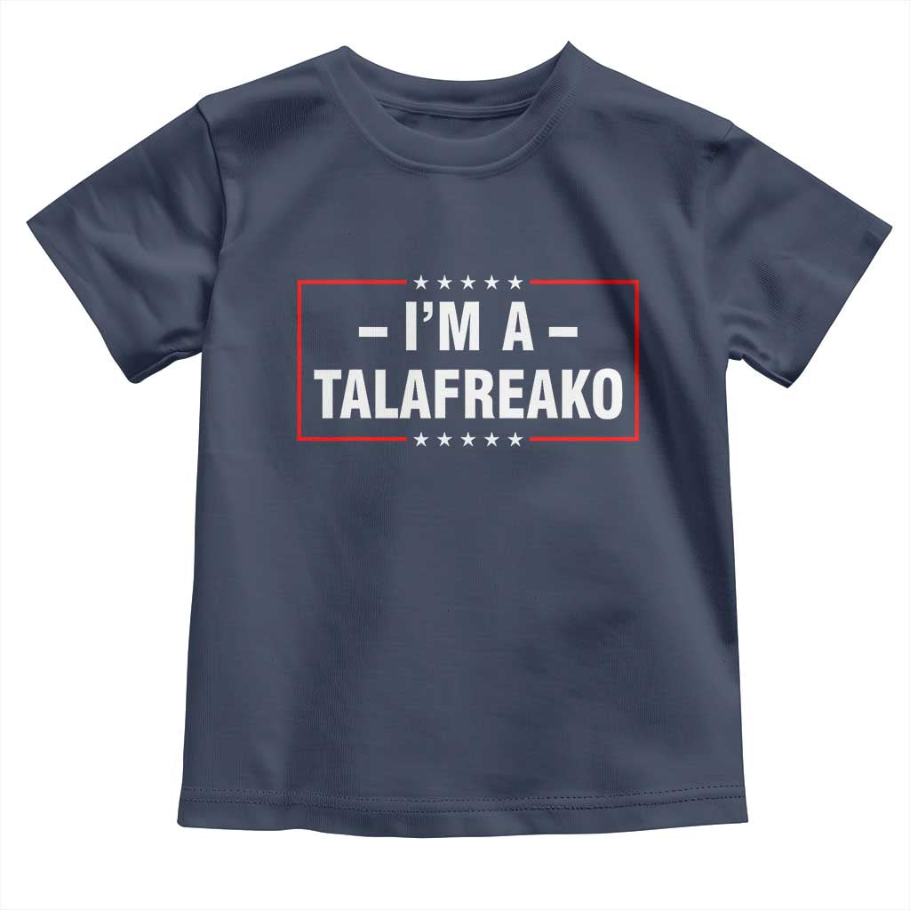 I'm A Talafreako Patriotic Voter Toddler T Shirt James Talarico Political Supporter Election Box Graphic