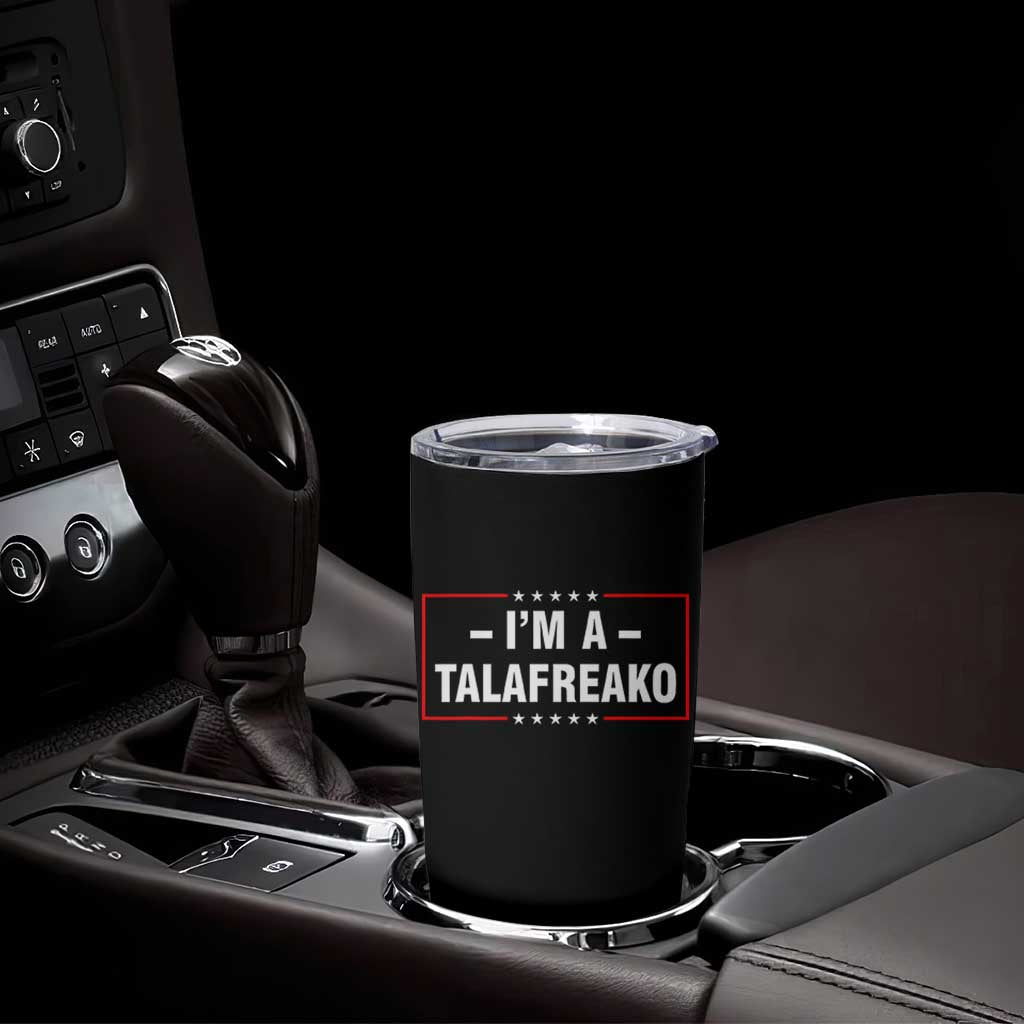 I'm A Talafreako Patriotic Voter Tumbler Cup James Talarico Political Supporter Election Box Graphic