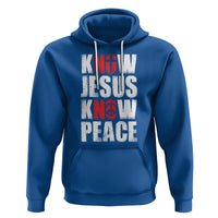 Know Jesus Know Peace Hoodie No Jesus No Peace Bible - Wonder Print Shop