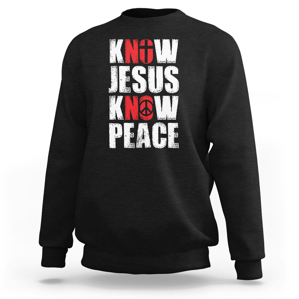 Know Jesus Know Peace Sweatshirt No Jesus No Peace Bible - Wonder Print Shop