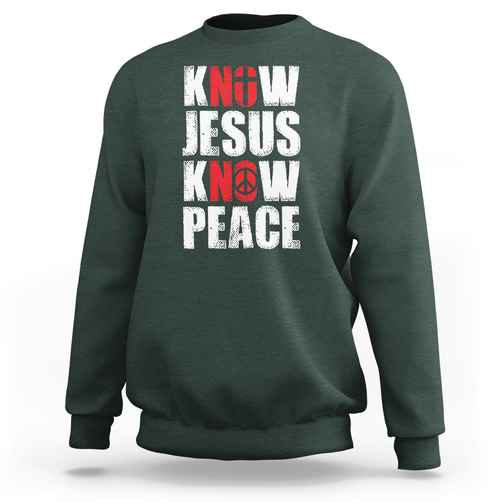 Know Jesus Know Peace Sweatshirt No Jesus No Peace Bible - Wonder Print Shop