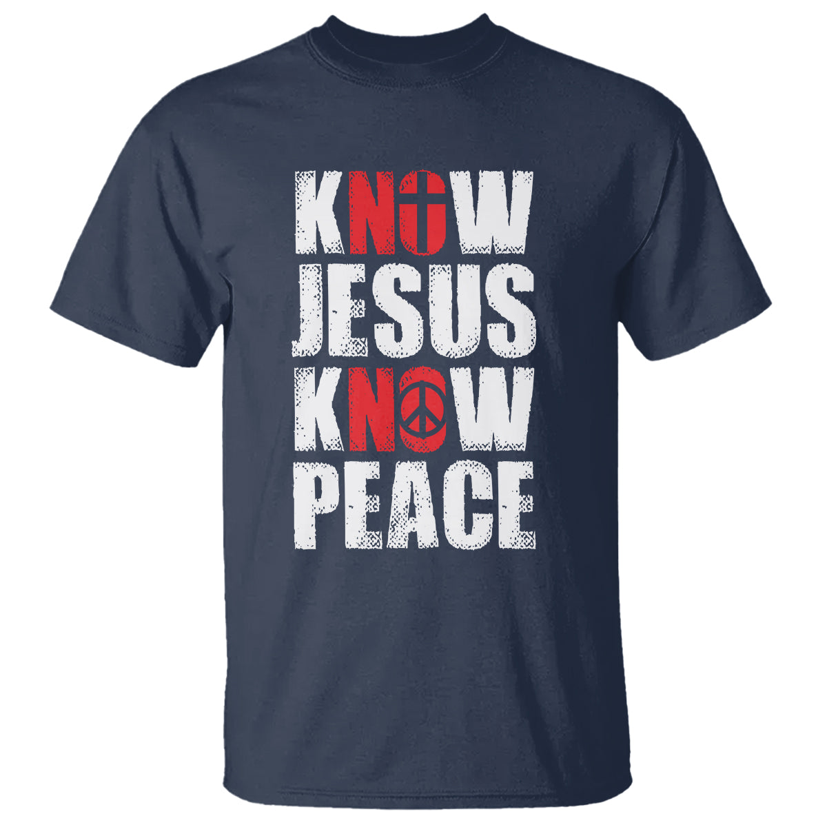 Know Jesus Know Peace T Shirt No Jesus No Peace Bible - Wonder Print Shop