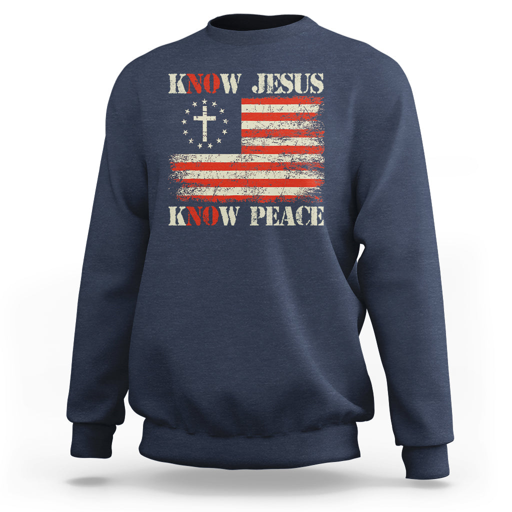 Know Jesus Know Peace Sweatshirt No Jesus No Peace Bible American Flag - Wonder Print Shop