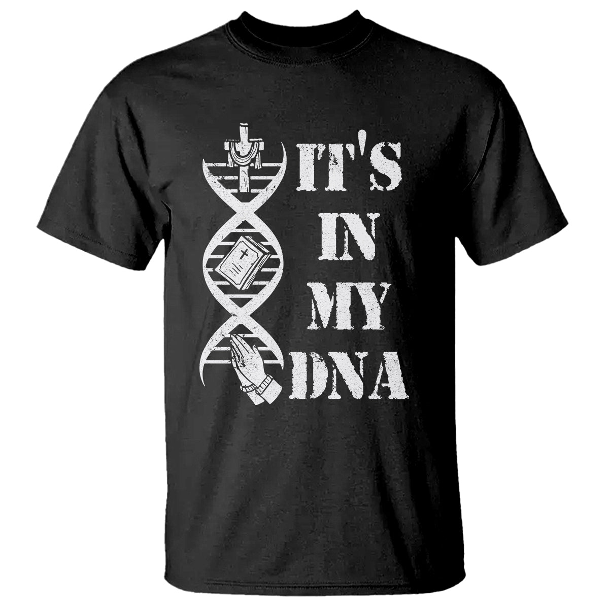 Christian Faith T Shirt It's In My DNA Bible Christian Cross Pray - Wonder Print Shop