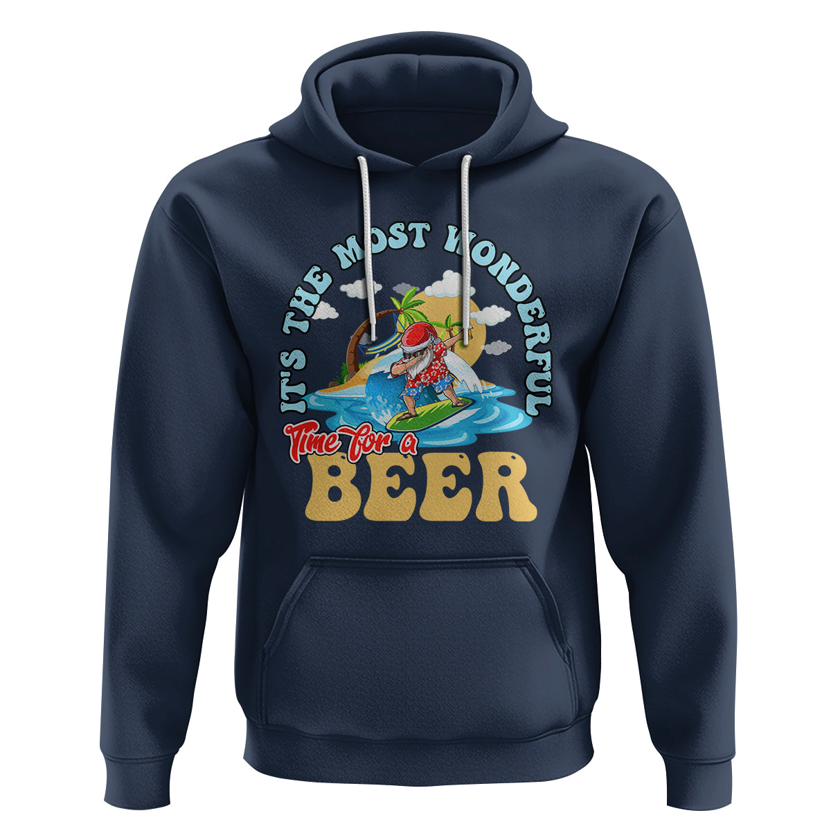Funny Christmas in July Drinking Hoodie It's The Most Wonderful Time For A Beer - Wonder Print Shop