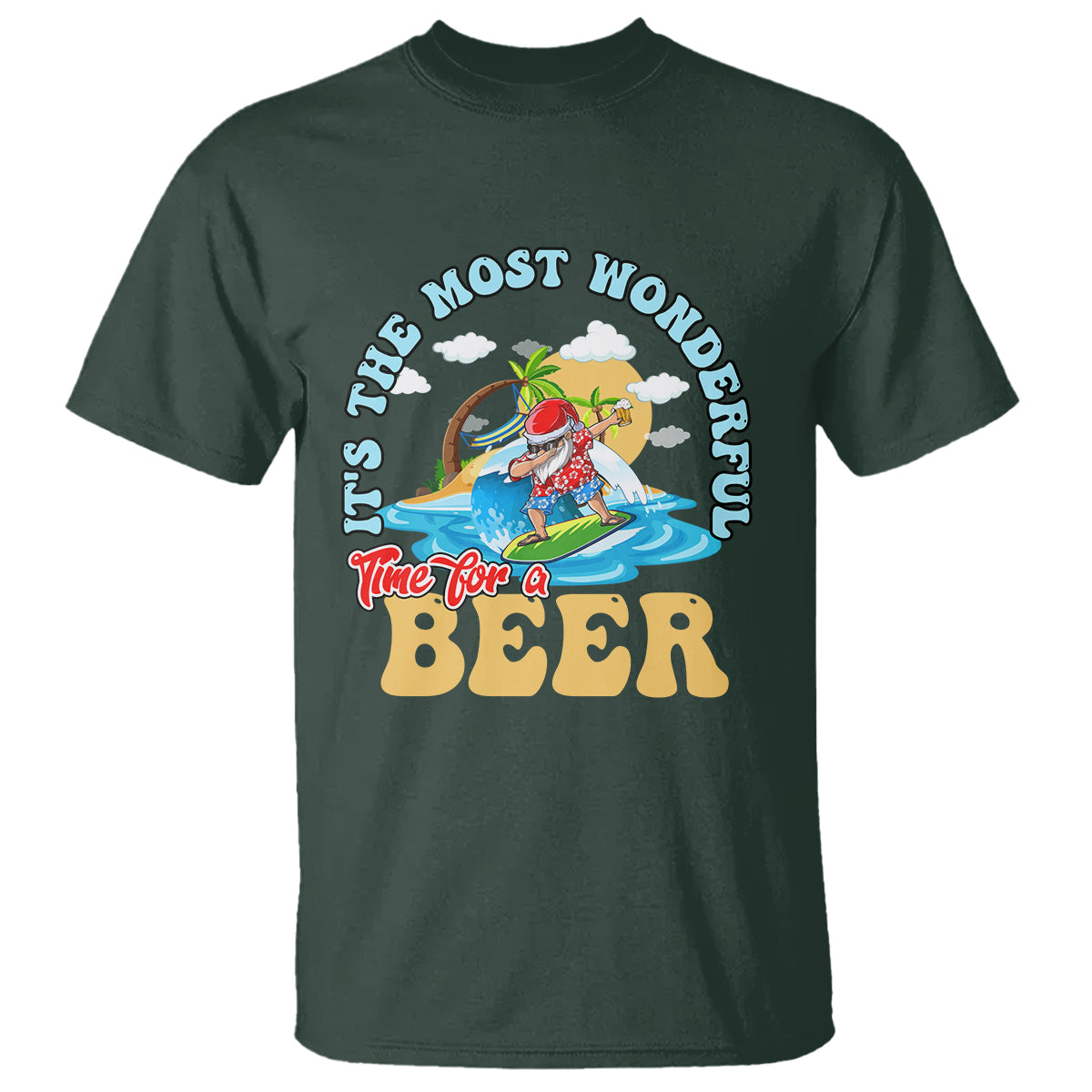 Funny Christmas in July Drinking T Shirt It's The Most Wonderful Time For A Beer - Wonder Print Shop