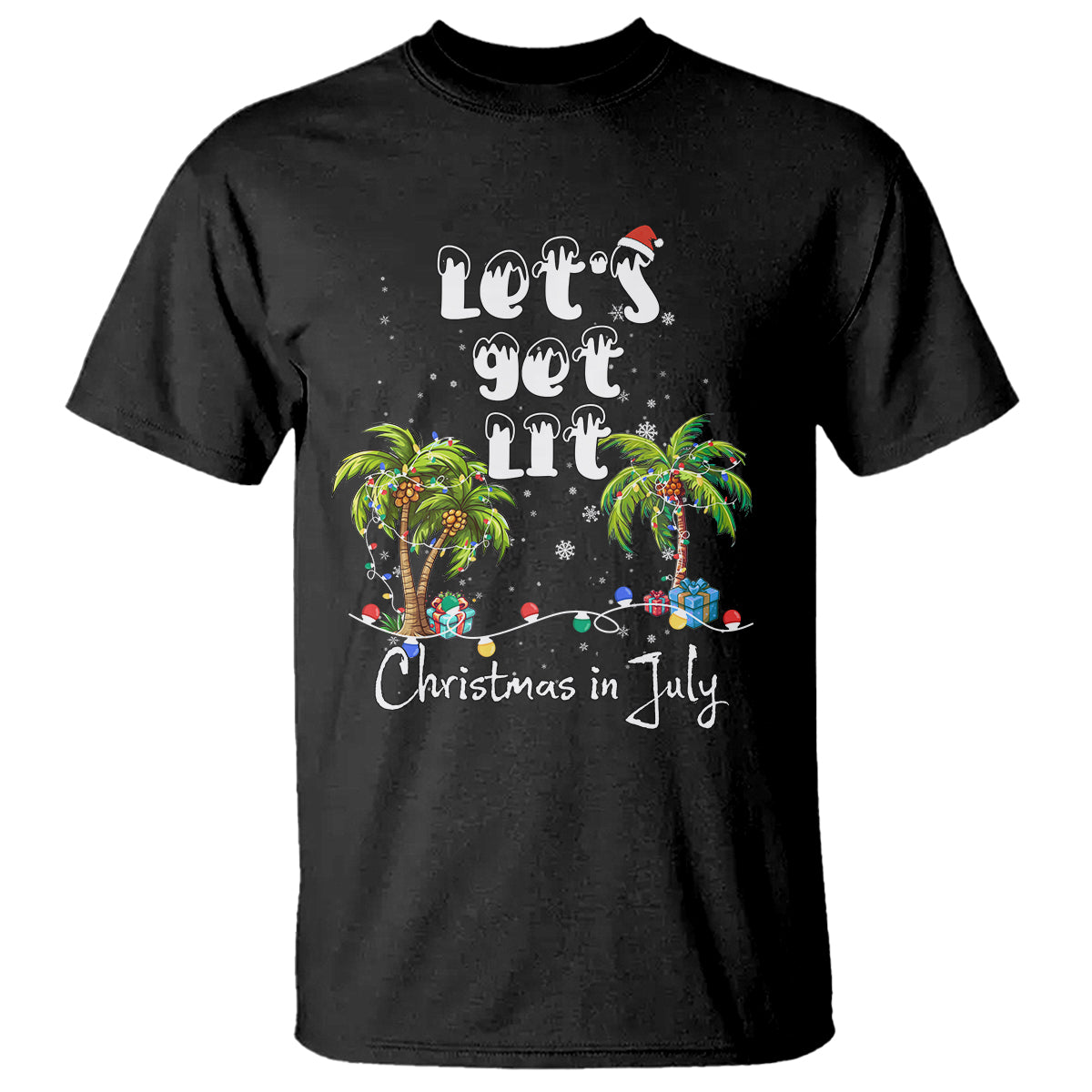 Let's Get Lit Chrismast In July T Shirt Xmas Lights Palm Tree Decoration - Wonder Print Shop
