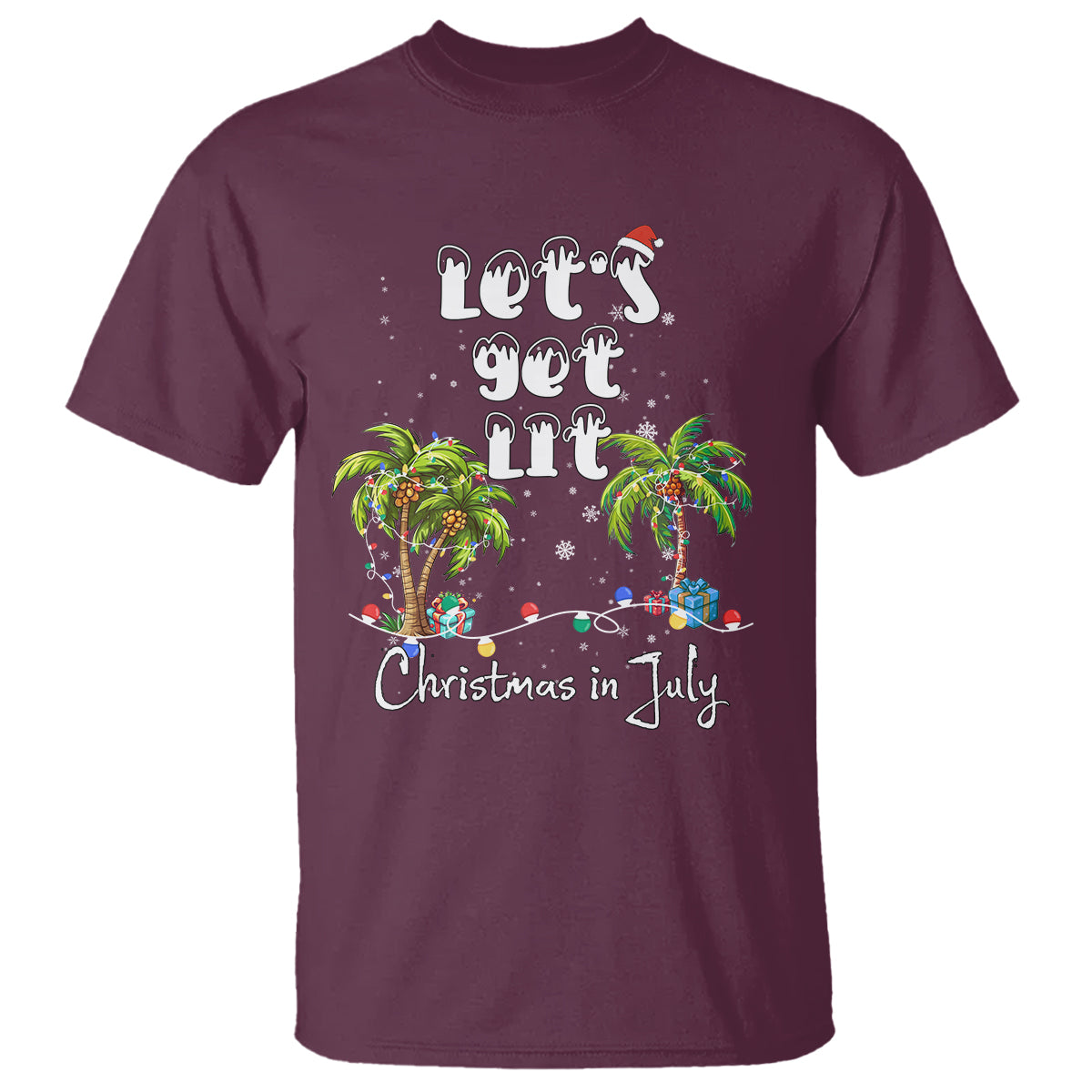 Let's Get Lit Chrismast In July T Shirt Xmas Lights Palm Tree Decoration - Wonder Print Shop