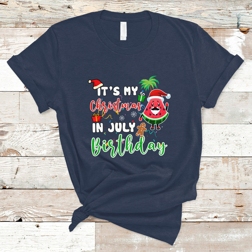 Christmas in July T Shirt Its My Christmas In July Birthday Santa Xmas Summer Vacation - Wonder Print Shop