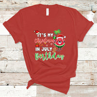 Christmas in July T Shirt Its My Christmas In July Birthday Santa Xmas Summer Vacation - Wonder Print Shop