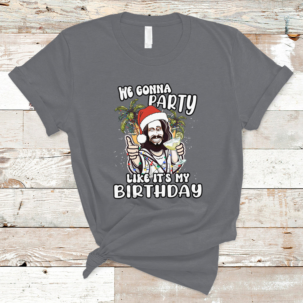 Christmas in July T Shirt We Gonna Party Like It's My Birthday Jesus Christmas In July - Wonder Print Shop