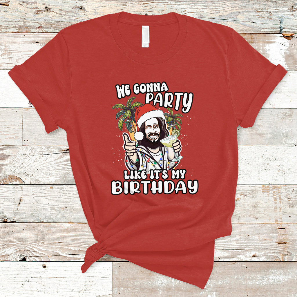 Christmas in July T Shirt We Gonna Party Like It's My Birthday Jesus Christmas In July - Wonder Print Shop