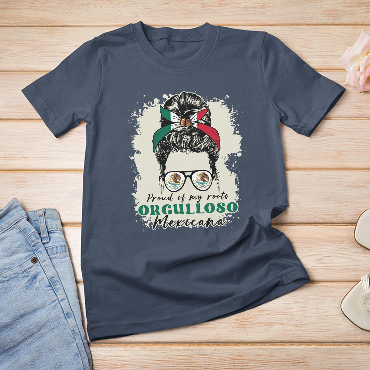 Mexican Girl T Shirt For Women Proud Of My Roots Orgulloso Mexicana Messy Bun Latina Hispanic - Wonder Print Shop
