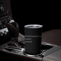 Christianity Is Under Attack Tumbler Cup Pray for Grand Blanc Michigan Faith Support - Wonder Print Shop