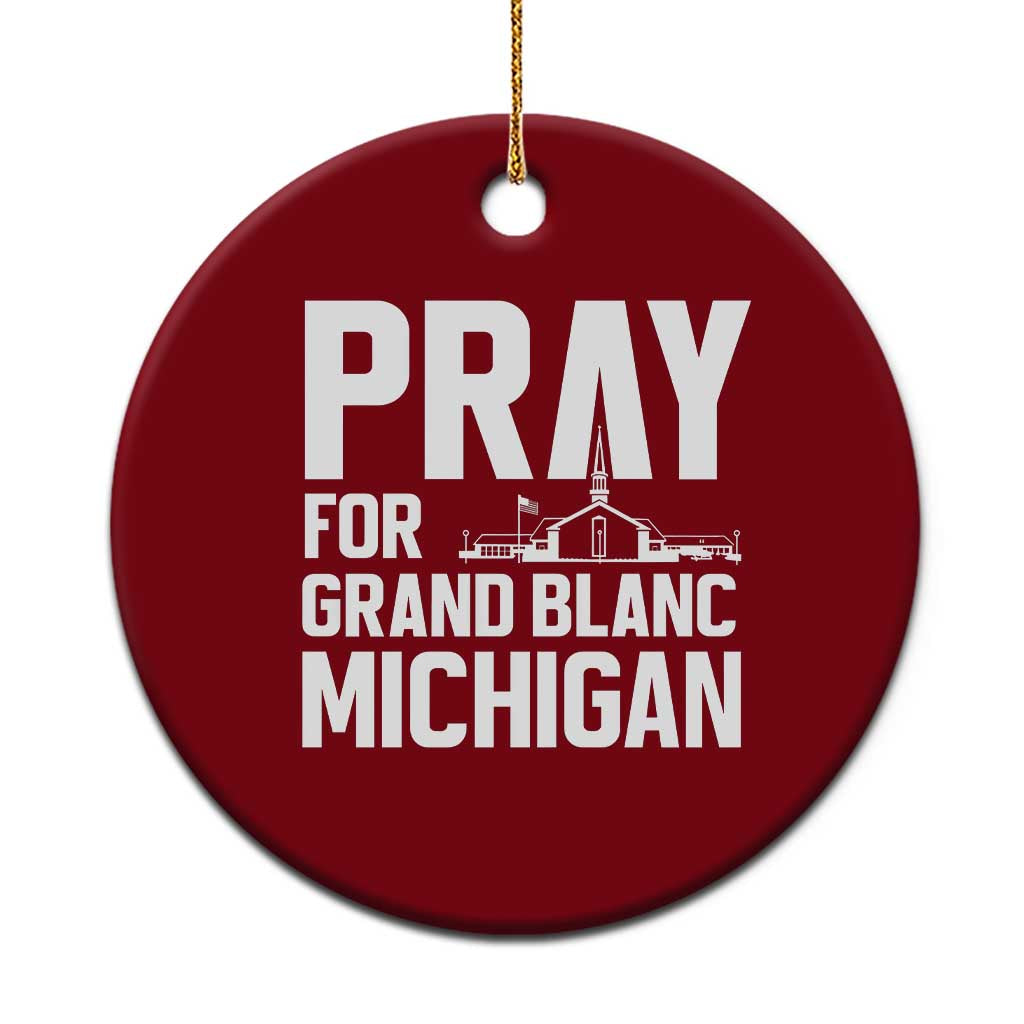 Pray for Grand Blanc Michigan Ceramic Ornament Faith and Community Support - Wonder Print Shop