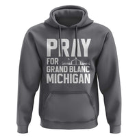 Pray for Grand Blanc Michigan Hoodie Faith and Community Support - Wonder Print Shop