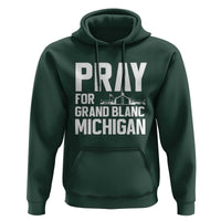 Pray for Grand Blanc Michigan Hoodie Faith and Community Support - Wonder Print Shop
