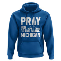 Pray for Grand Blanc Michigan Hoodie Faith and Community Support - Wonder Print Shop