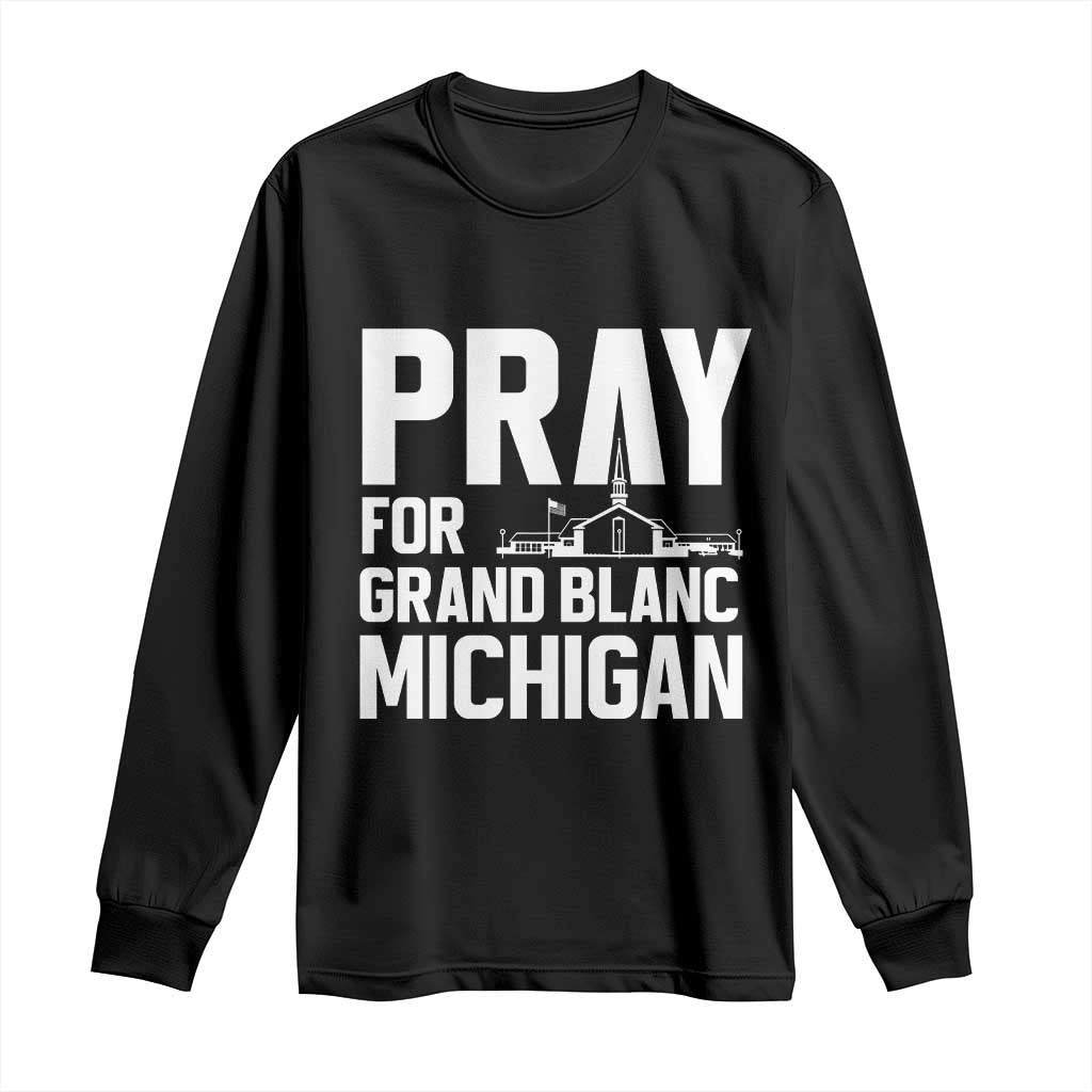 Pray for Grand Blanc Michigan Long Sleeve Shirt Faith and Community Support - Wonder Print Shop
