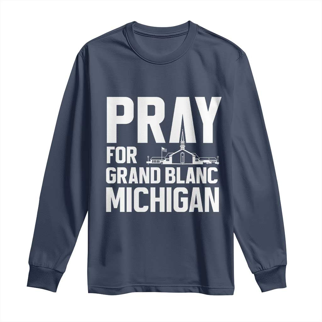 Pray for Grand Blanc Michigan Long Sleeve Shirt Faith and Community Support - Wonder Print Shop