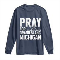 Pray for Grand Blanc Michigan Long Sleeve Shirt Faith and Community Support - Wonder Print Shop