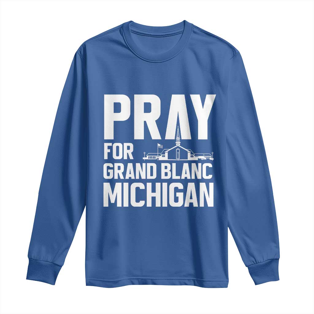 Pray for Grand Blanc Michigan Long Sleeve Shirt Faith and Community Support - Wonder Print Shop