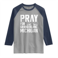 Pray for Grand Blanc Michigan Raglan Shirt Faith and Community Support - Wonder Print Shop
