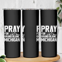Pray for Grand Blanc Michigan Skinny Tumbler Faith and Community Support - Wonder Print Shop