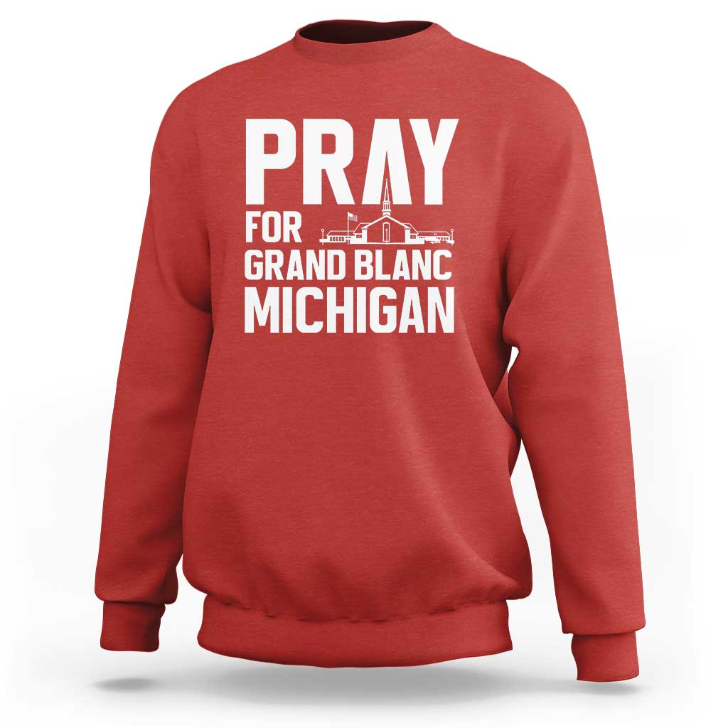 Pray for Grand Blanc Michigan Sweatshirt Faith and Community Support - Wonder Print Shop