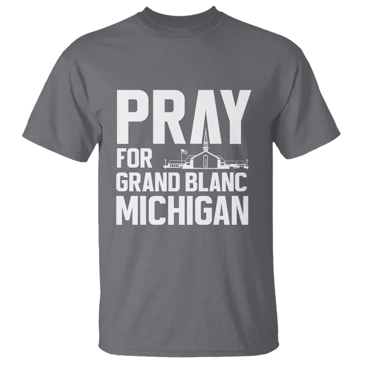 Pray for Grand Blanc Michigan T Shirt Faith and Community Support - Wonder Print Shop