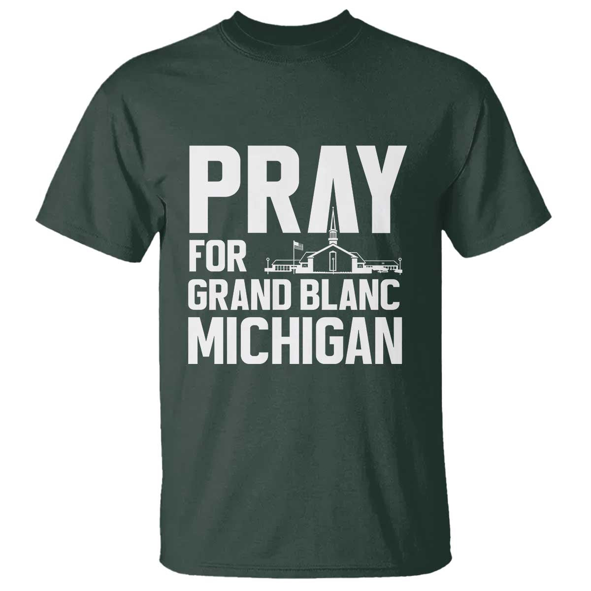 Pray for Grand Blanc Michigan T Shirt Faith and Community Support - Wonder Print Shop