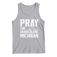 Pray for Grand Blanc Michigan Tank Top Faith and Community Support - Wonder Print Shop