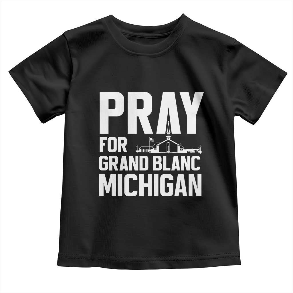 Pray for Grand Blanc Michigan Toddler T Shirt Faith and Community Support - Wonder Print Shop
