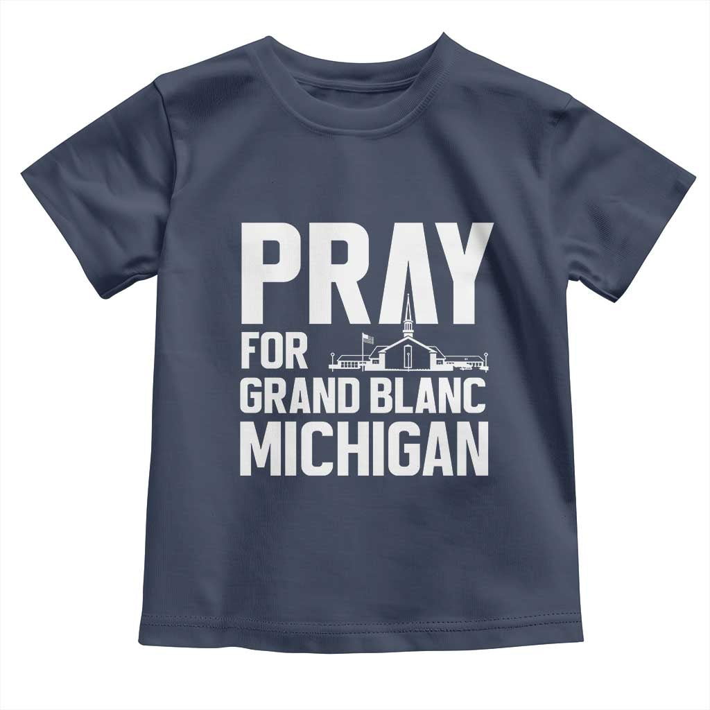 Pray for Grand Blanc Michigan Toddler T Shirt Faith and Community Support - Wonder Print Shop